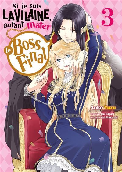 Si je suis la Vilaine, autant mater le Boss final - Tome 3