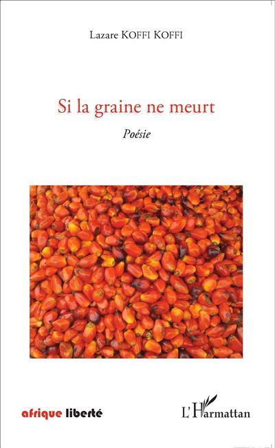 Si la graine ne meurt Poésie