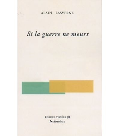 Si la guerre ne meurt
