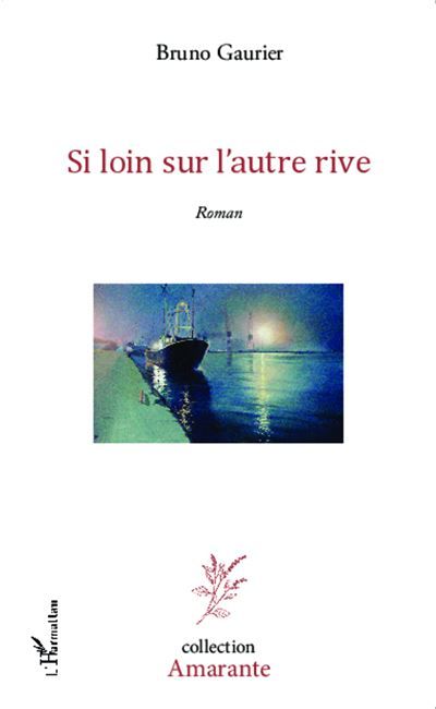 Si loin sur l'autre rive roman