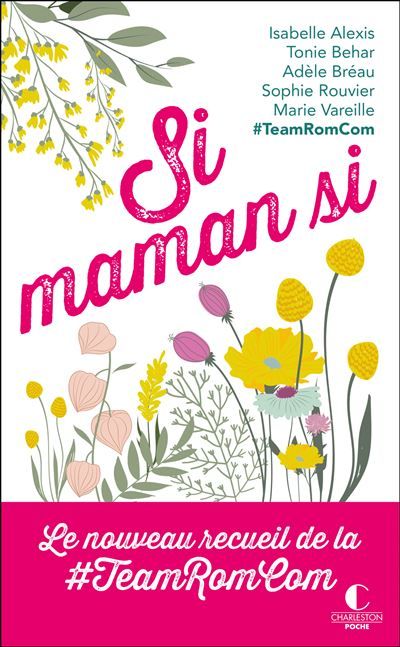 Si maman si Le nouveau recueil de la #TeamRomCom