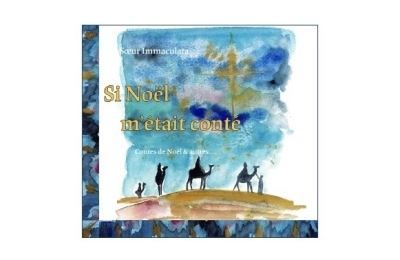 Si Noël m'était conté Contes de Noël et autres...