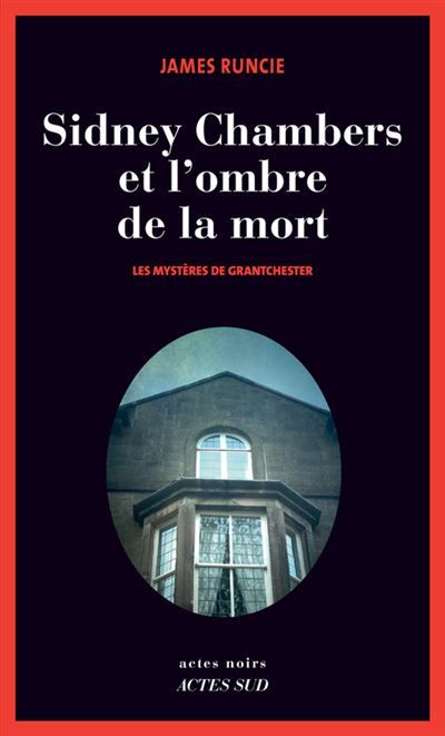 Sidney Chambers et l'ombre de la mort Les mystères de Grantchester