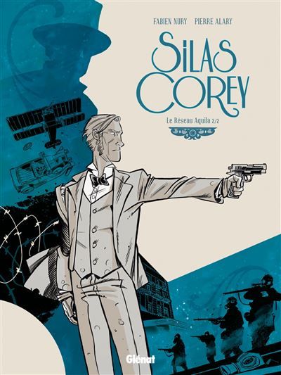 Silas Corey - Tome 02 Le Réseau Aquila 2/2