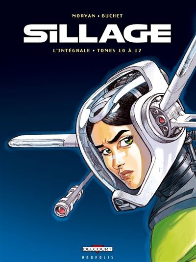 Sillage - Intégrale T10 à T12 Intégrale Tome 10  à Tome 12