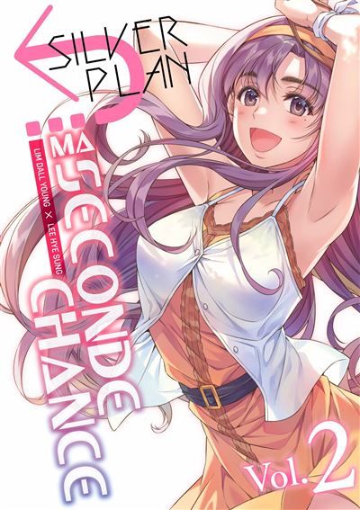 Silver Plan : Ma seconde chance - Tome 02