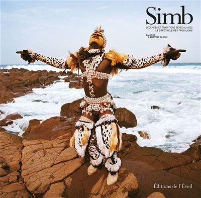Simb Légendes et traditions sénégalaises : le spectacle des faux lions
