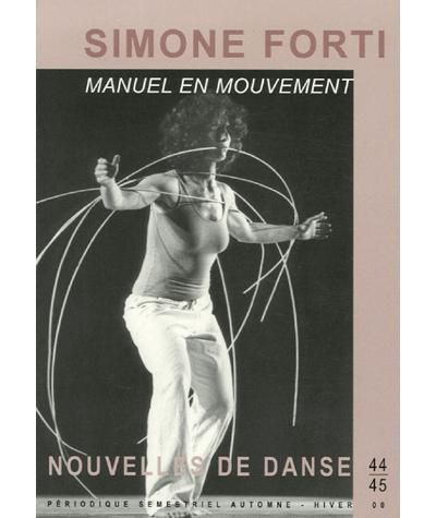 Simone Forti manuel en mouvement Tome 44 -45