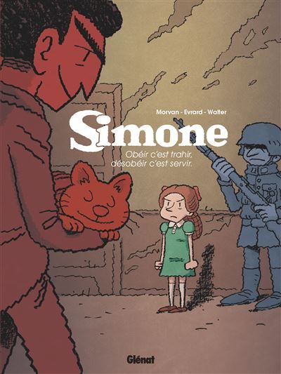 Simone - Tome 01 Obéir c'est trahir, désobéir c'est servir