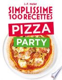 Simplissime 100 recettes Pizza Party