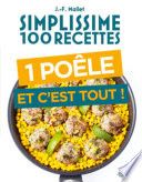 Couverture de Simplissime 100 recettes Une poêle et c'est tout par Jean-François Mallet