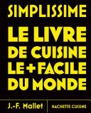 Simplissime - Le livre de cuisine le plus facile du monde
