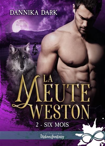 Six mois La meute Weston, T2