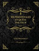 Six personnages en quête d'auteur