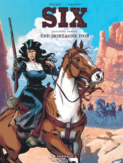 Six - Tome 2 - Une montagne d’or