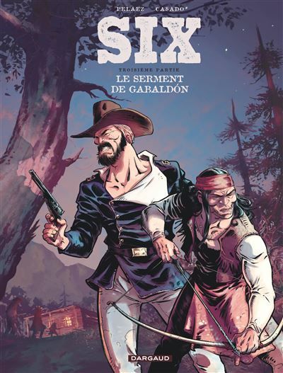 Six - Tome 3 - Le serment de Gabaldón - Javier Casado