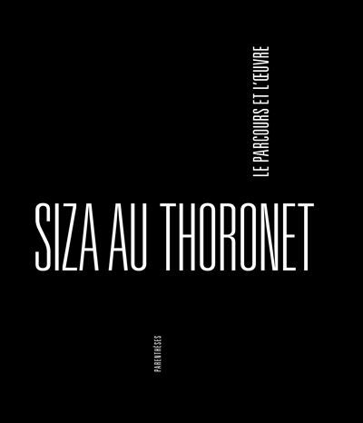 Siza au thoronet, le parcours et l'oeuvre