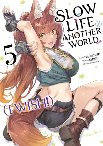Slow Life In Another World (I Wish!) - Tome 05
