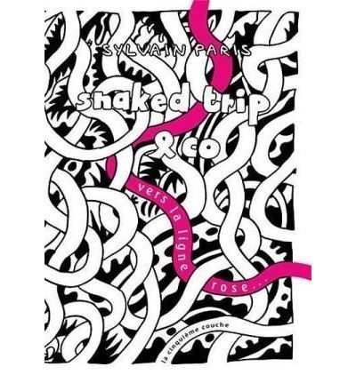 Snaked Trip and Co, vers la ligne rose