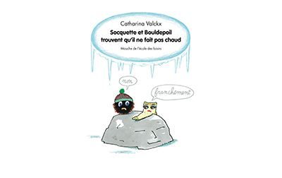 Socquette et Bouldepoil trouvent qu'il ne fait pas chaud