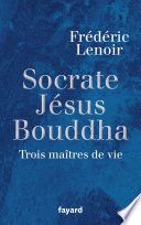 Socrate, Jésus, Bouddha