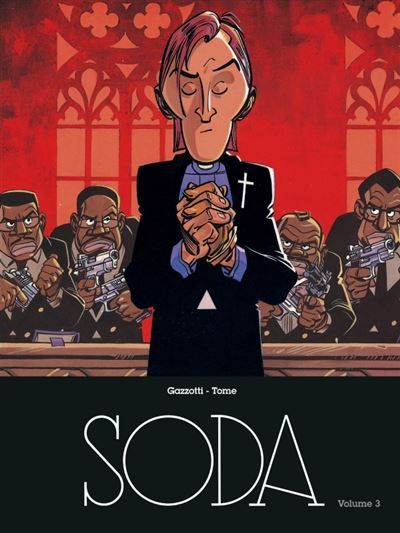 Soda - L'intégrale - Tome 3 - Soda l'intégrale - volume 3 Intégrale - Bruno Gazzotti