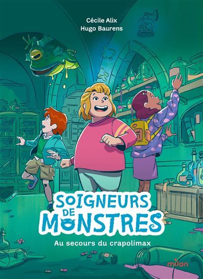 Soigneurs de monstres, Tome 01 Soigneurs de monstres - Au secours du crapolimax