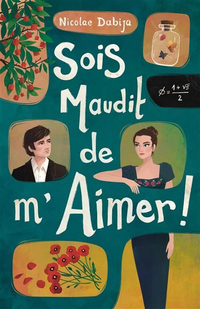 Sois maudit de m'aimer ! Le Livre des amours impossibles