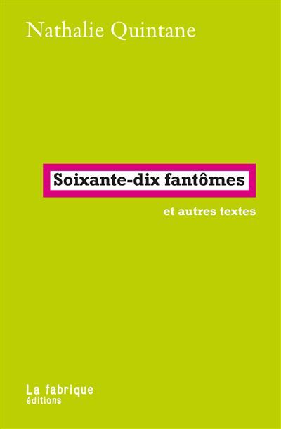 Soixante-dix  fantômes Et autres textes