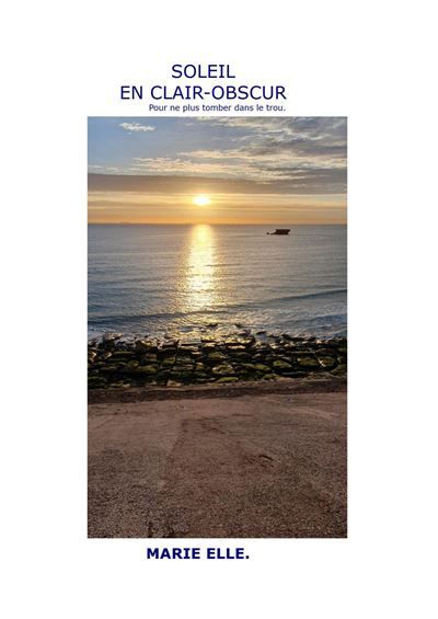 Soleil en clair-obscur Pour ne plus tomber dans le trou