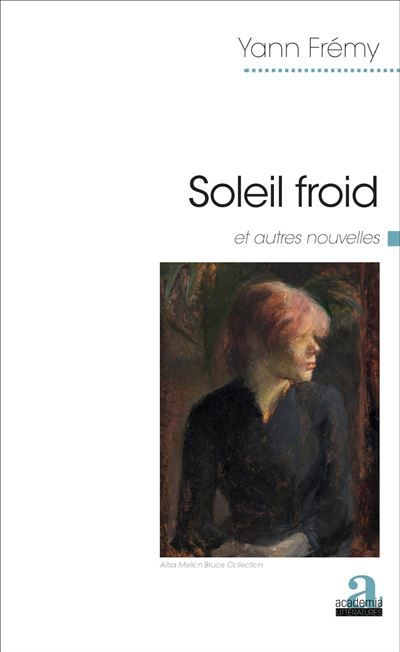 Soleil froid Et autres nouvelles
