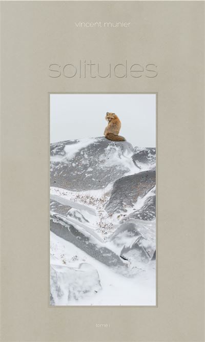 Solitudes I & II Etui 2 volumes - Vincent Munier