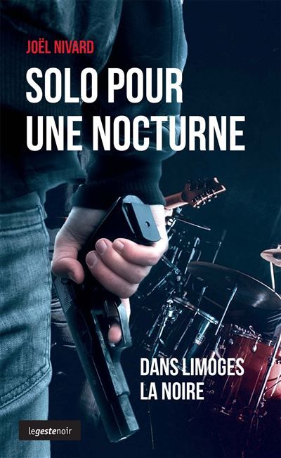 Solo pour une nocturne dans limoges la noire (poche) geste noir (ns) (bp)