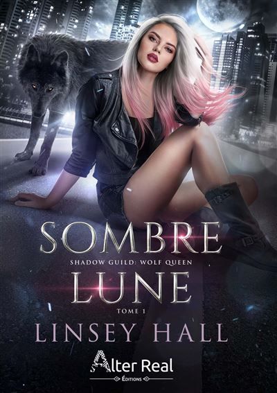 Sombre Lune Wolf Queen - T1