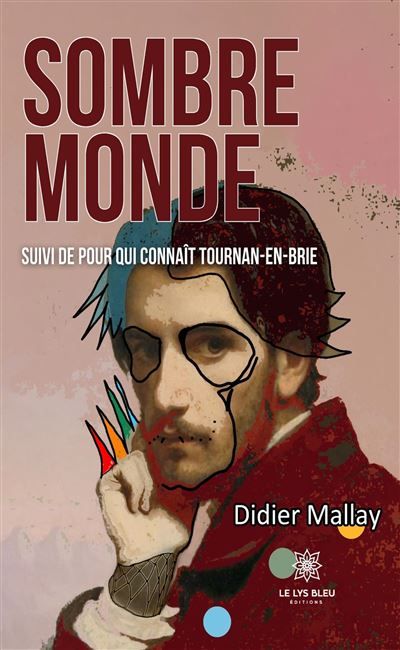 Sombre monde Suivi de Pour qui connaît Tournan-en-Brie