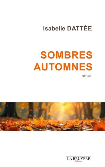 Couverture de Sombres automnes par Isabelle Dattee
