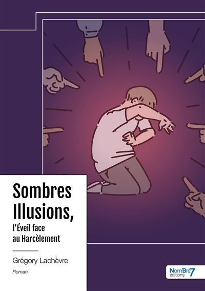 Sombres Illusions, l'Éveil face au Harcèlement