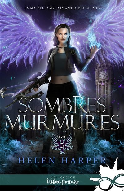 Sombres murmures Emma Bellamy, aimant à problèmes, T5