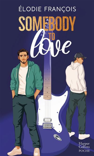 Somebody to love Une romance LGBTQ+ pleine d'émotions