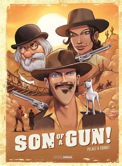 Son of a Gun ! - histoire complète - Sébastien Corbet