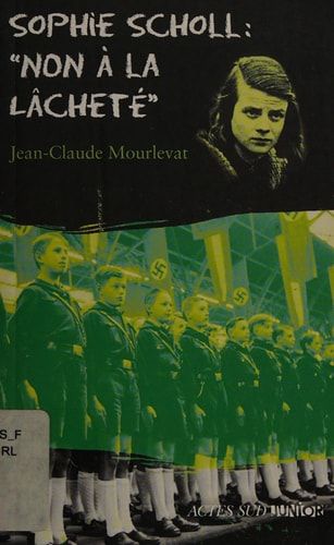 Sophie Scholl non à la lâcheté