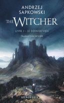 Couverture de Sorceleur (Witcher), T1 : Le Dernier Voeu par Andrzej Sapkowski