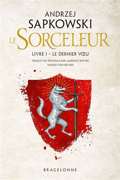Sorceleur (Witcher), T1 : Le Dernier Voeu (traduction révisée)