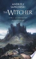 Sorceleur (Witcher), T1 : Le Dernier Voeu