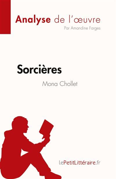 Sorcières de Mona Chollet (Analyse de l'oeuvre) Résumé complet et analyse détaillée de l'oeuvre