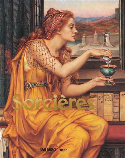 Sorcières Fantasmes, savoirs, liberté (1860-1920)