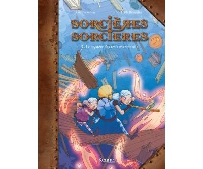 Sorcières Sorcières BD T03 Le Mystère des trois marchands