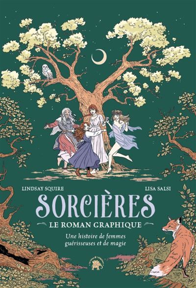 Sorcières Une histoire de femmes guérisseuses et de magie