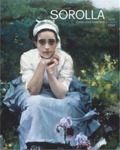 Sorolla. Catalogue Raisonné of Paintings (1876-1894)