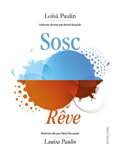 Sosc / Rêve. Édition bilingue :  Poèmes en occitan dits par René Rouquier (Livre-Disque) Édition bilingue occitan-français, Poèmes dits par René Rouquier, Livre avec 1 CD audio